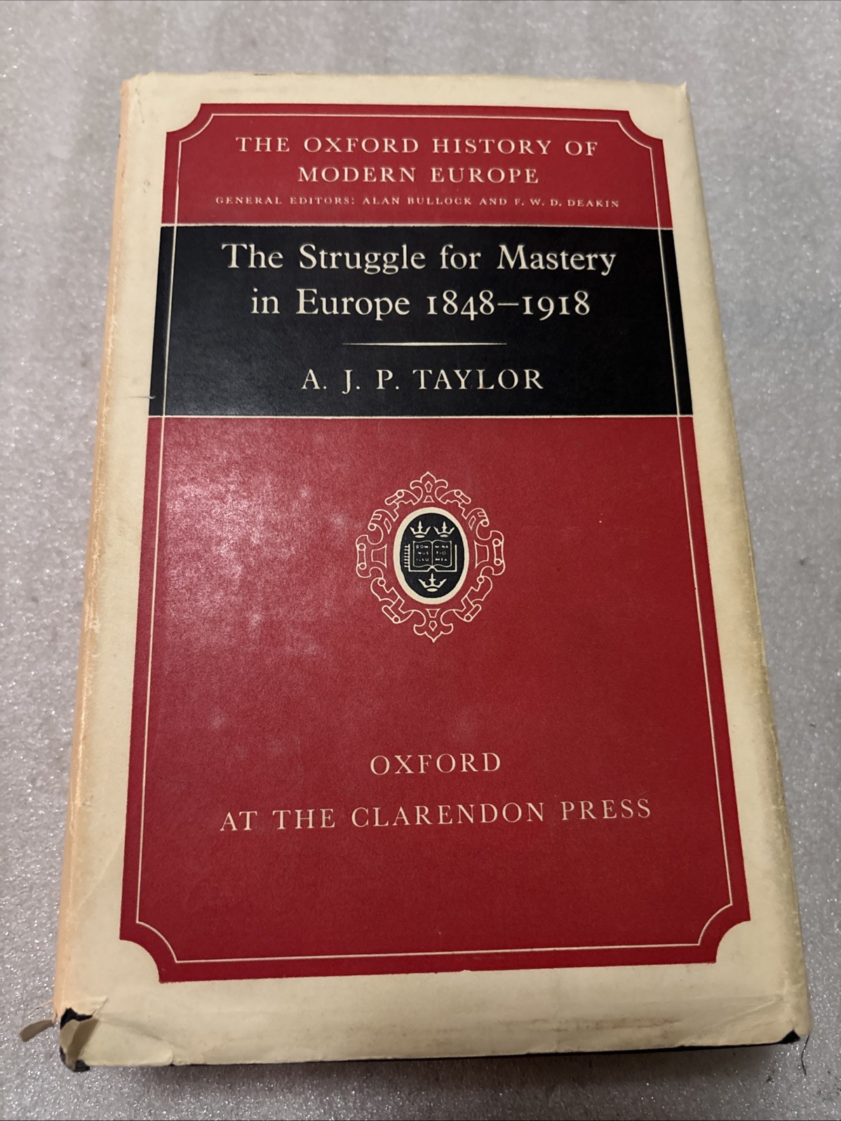 The Struggle for Mastery in Europe 1848-1918 by A.J.P. Taylor 1957 Hardcover