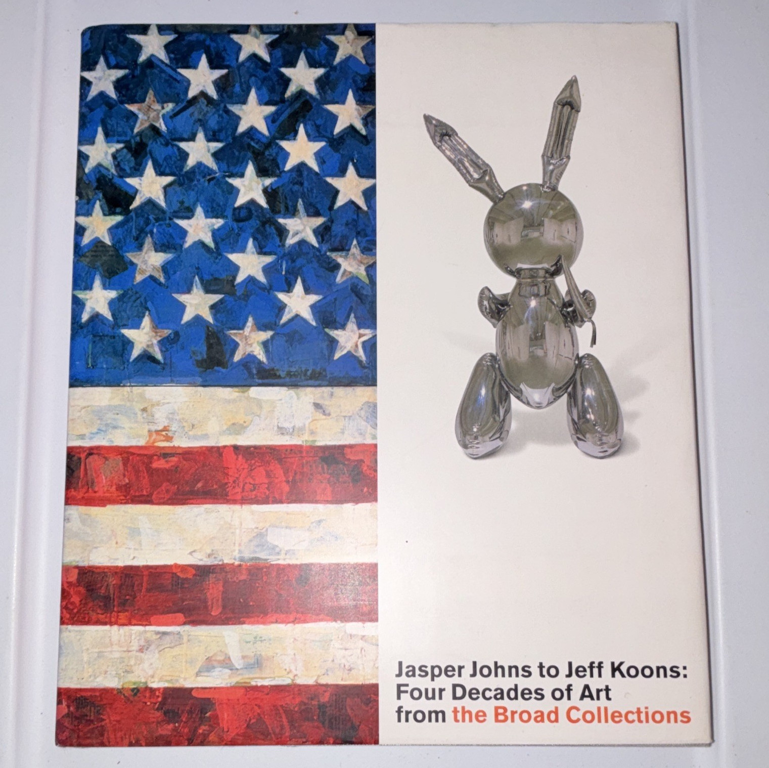 Harry N. Abrams Jasper Johns to Jeff Koons Broad Collections HC Illustrated