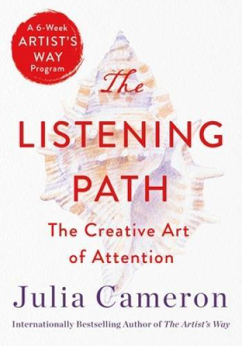 The Listening Path: The Creative Art of Attention – Paperback – GOOD
