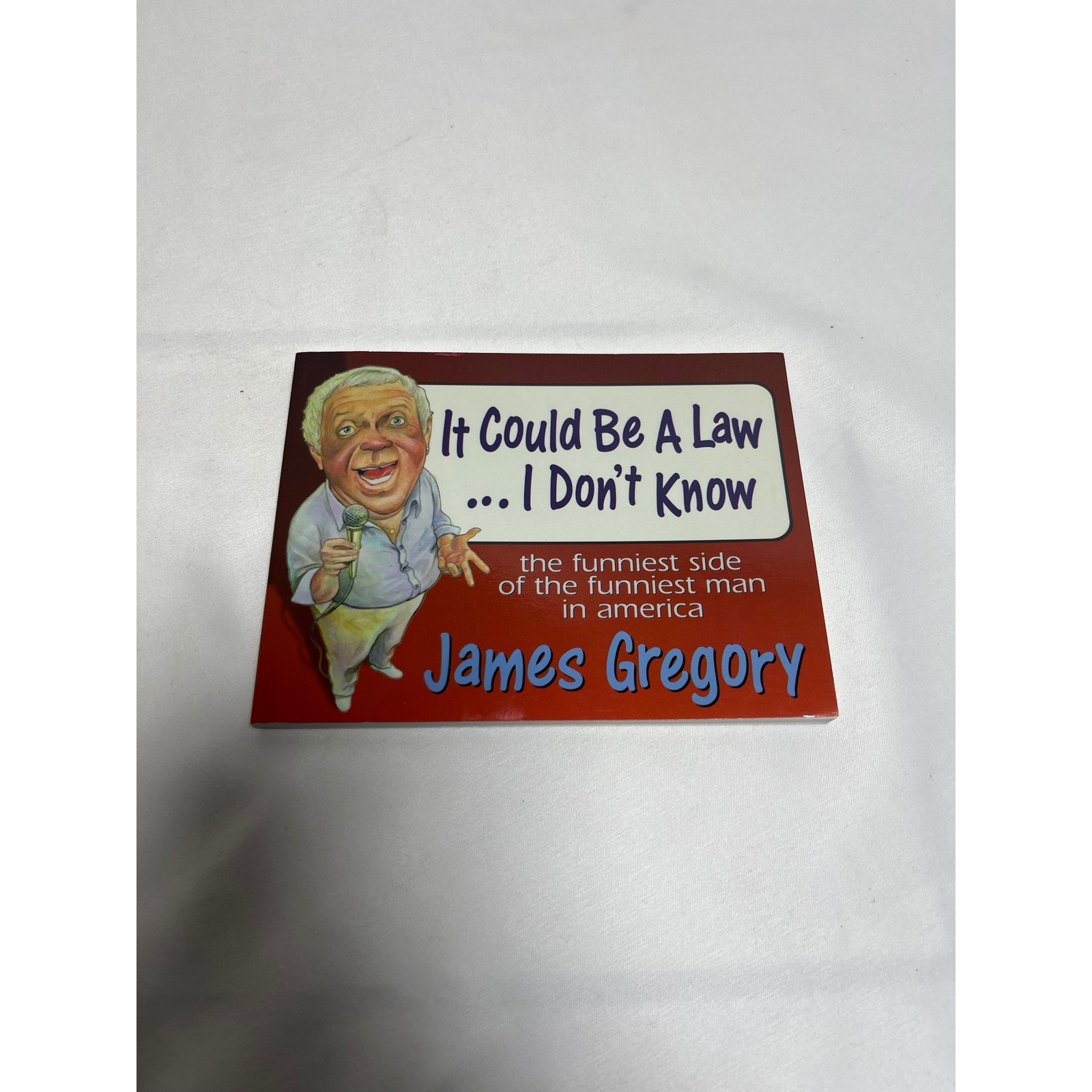 James Gregory It Could Be A Law I Don’tKnow HumorBook Sweetwater Press Paperback