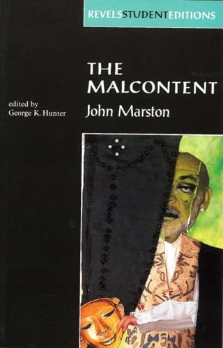 The Malcontent: By John Marston (Revels Student Edition) (Revels St… Paperback