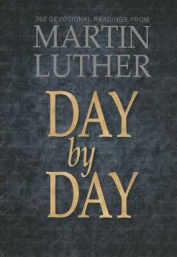 Day by Day with Martin Luther – Paperback By Martin Luther – ACCEPTABLE