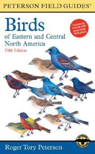 A Peterson Field Guide to the Birds of Eastern and Central North Ame – VERY GOOD