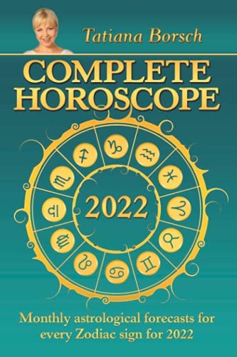 Complete Horoscope 2022: Monthly As…, Borsch, Tatiana