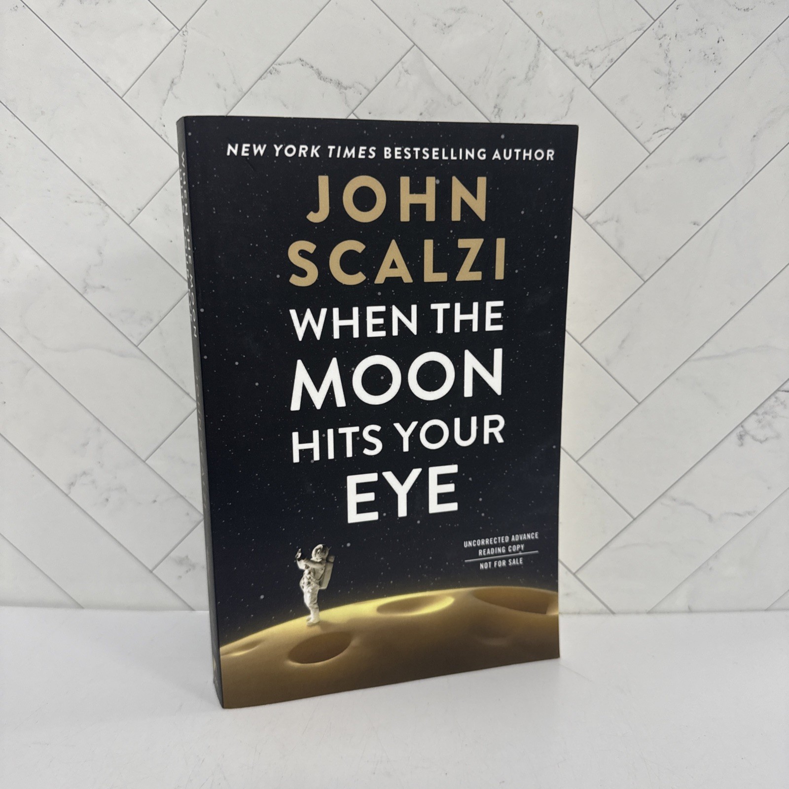 When the Moon Hits Your Eye John Scalzi ARC Paperback Uncorrected Proof Advance