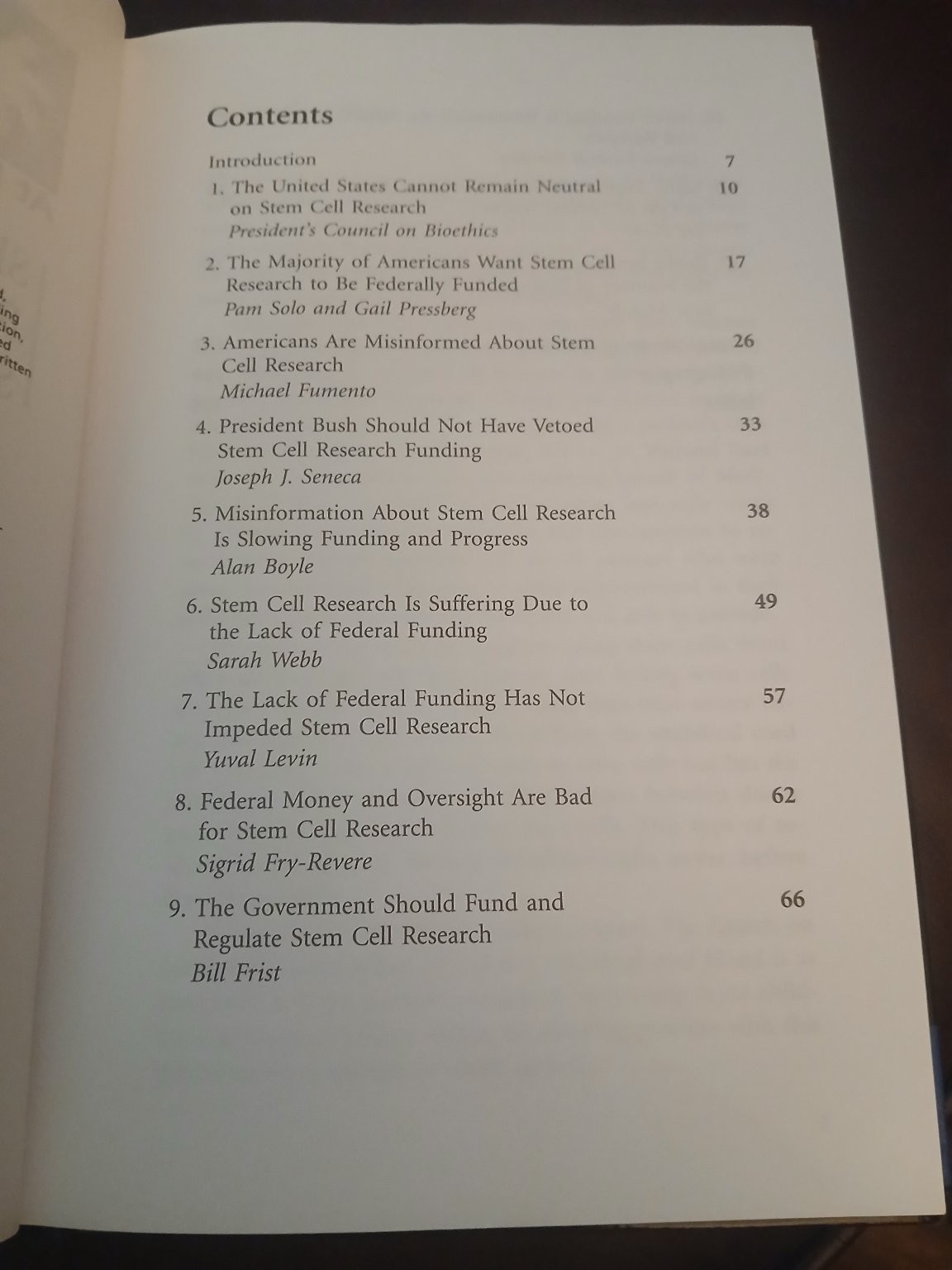 Should the Government Fund Embryonic Stem Cell Research? Amy Francis 2009