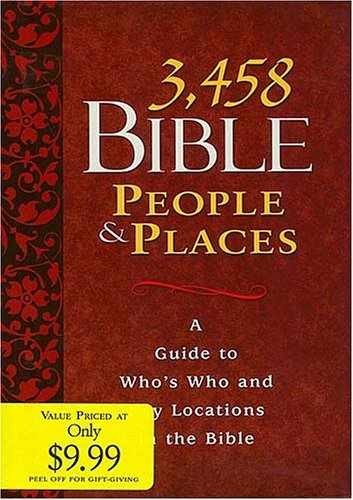3,458 Bible People & Places: A Guide – Hardcover, by Thomas Nelson – Very Good p