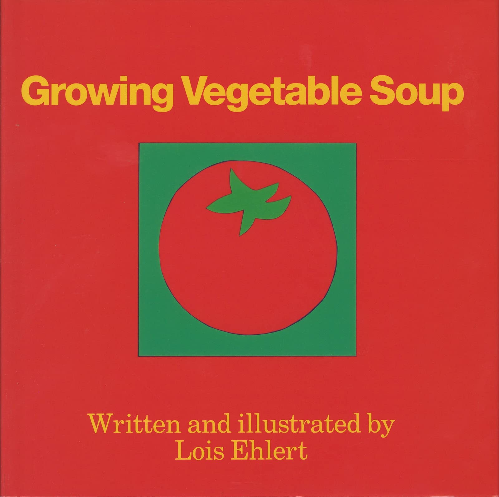 Growing Vegetable Soup, Ehlert, Lois, Good Book