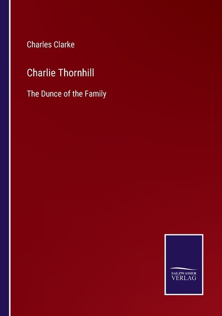 Charlie Thornhill: The Dunce Of The Family