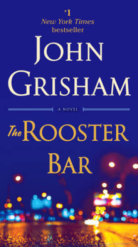 The Rooster Bar: A Novel – Paperback By Grisham, John – ACCEPTABLE