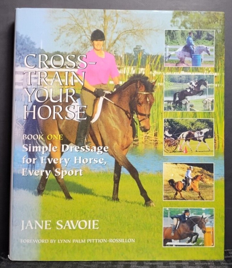 Cross-Train Your Horse Jane Savoie HC 1998 Dressage Training Equestrian