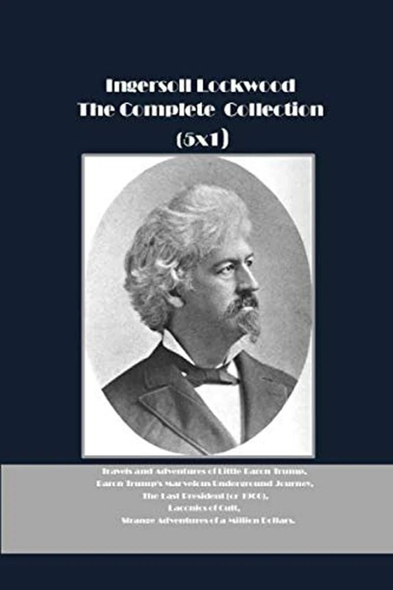Ingersoll Lockwood the Complete Collection (5X1): Travels and Adventures of Litt