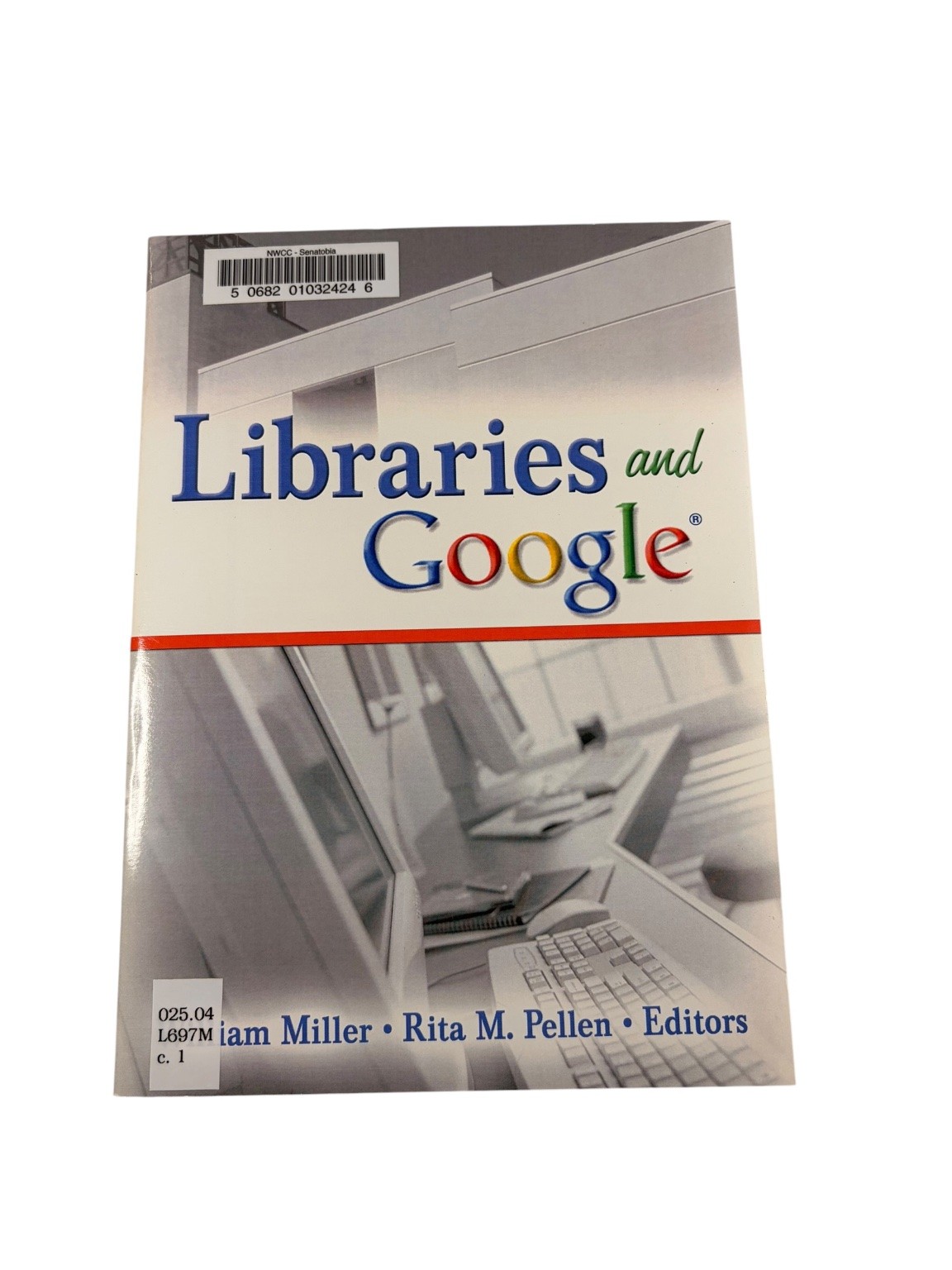 Libraries and Google Miller Pellen 2006 Information Science Haworth Press