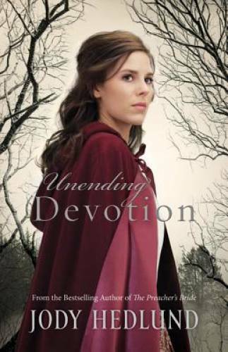 Unending Devotion – Paperback By Hedlund, Jody – GOOD