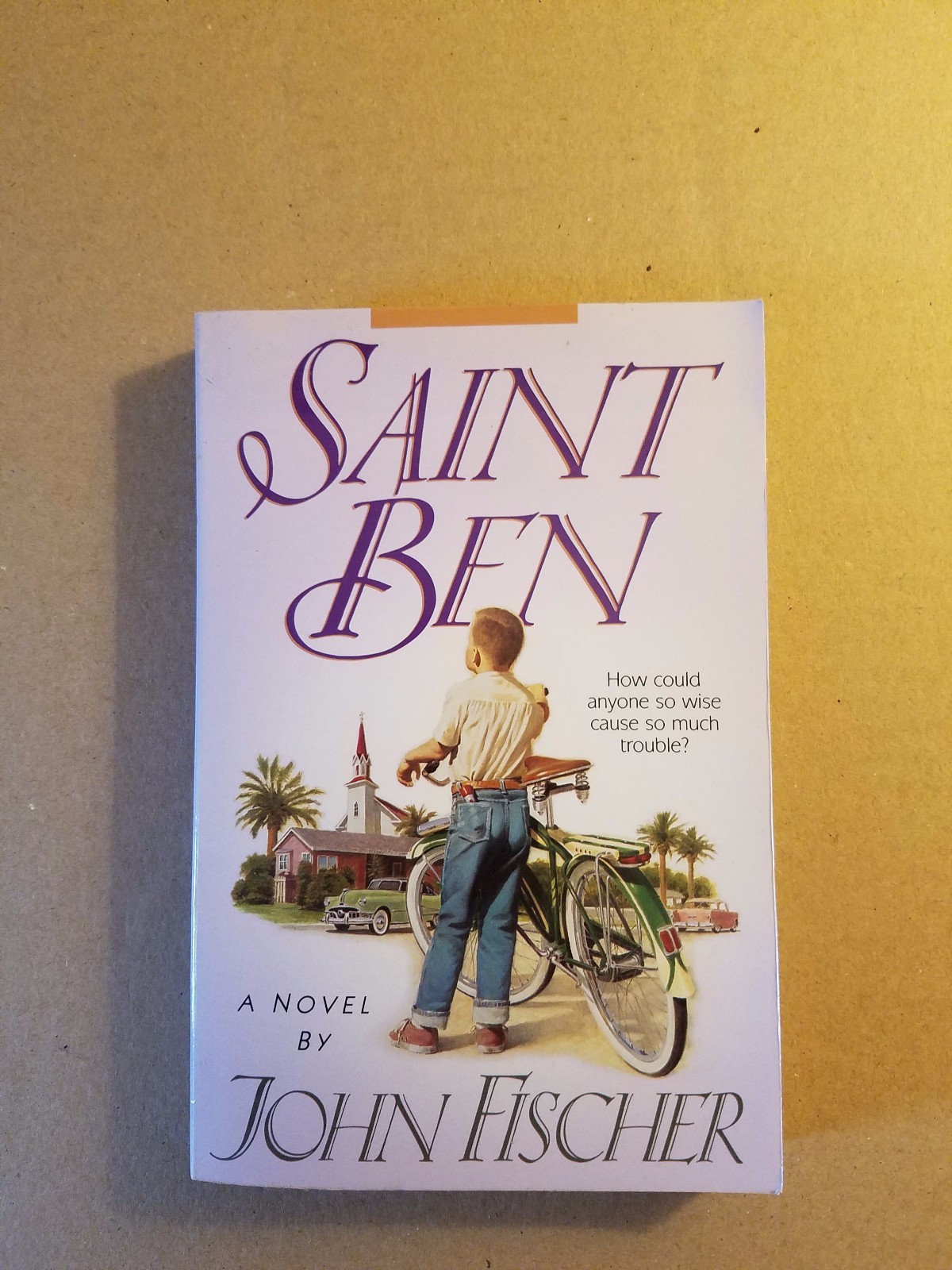 Saint Ben: Saint Ben by John Fischer (1993, Paperback)