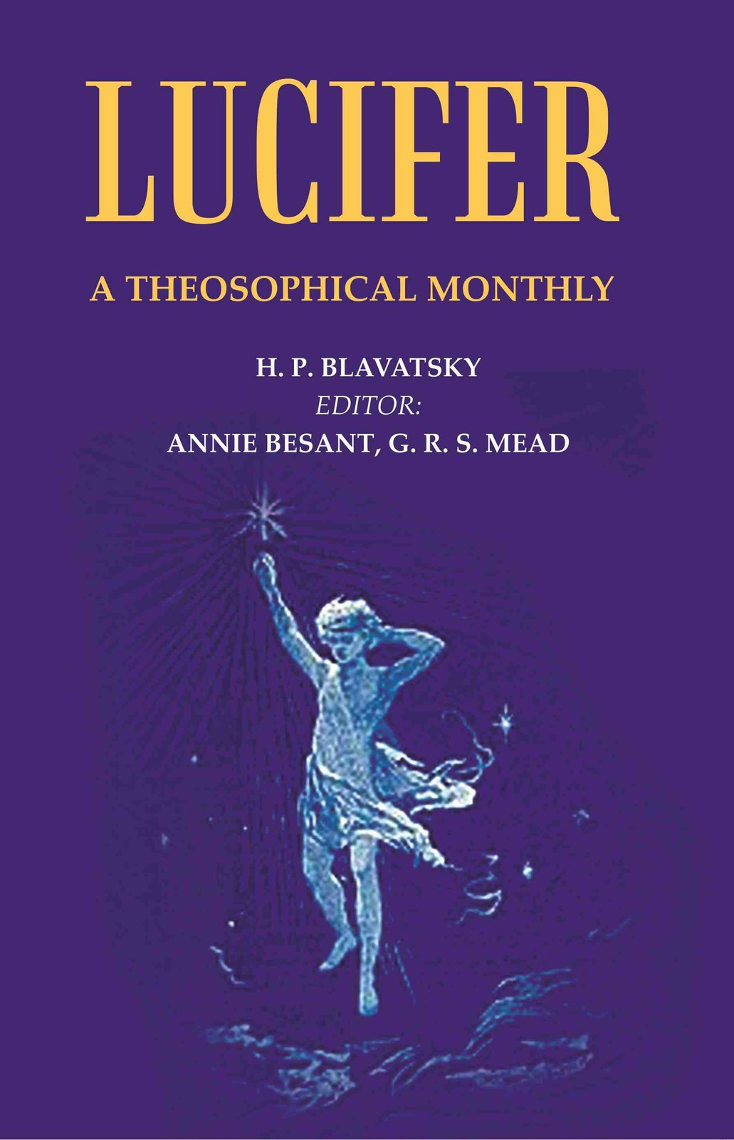Lucifer: A Theosophical Monthly [Hardcover]