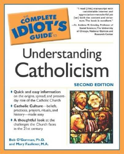 The Complete Idiots Guide to Understanding Catholicism – Paperback – VERY GOOD