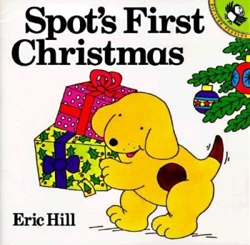 Spots First Christmas (Spot) – Paperback By Hill, Eric – GOOD