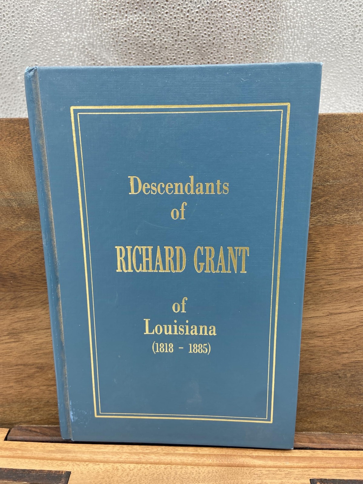 Descendants of Richard Grant of Louisiana (1818-1885)