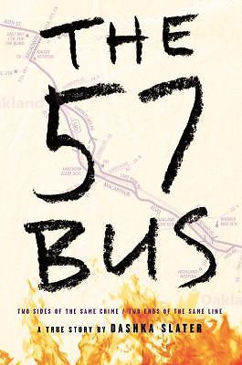 The 57 Bus: A True Story of Two Teenagers – Dashka Slater, 0374303231, hardcover