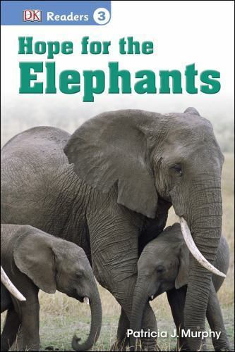DK Readers L3: Hope for the Eleph- 1465428410, hardcover, Patricia J Murphy, new