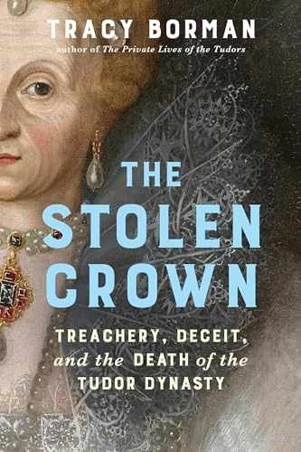 The Stolen Crown: Treachery, Deceit, – Hardcover, by Borman Tracy – Very Good u
