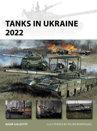 Mark Galeotti Tanks in Ukraine 2022 (Paperback) New Vanguard
