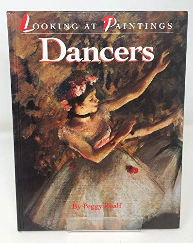 LOOKING AT PAINTINGS DANCERS by Roalf, Peggy Hardback Book The Fast Free