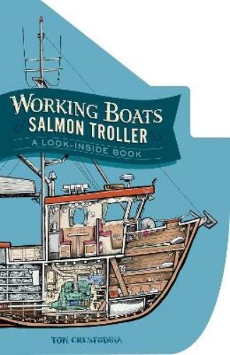 Tom Crestodina Working Boats: Salmon Troller (Board Book) Working Boats