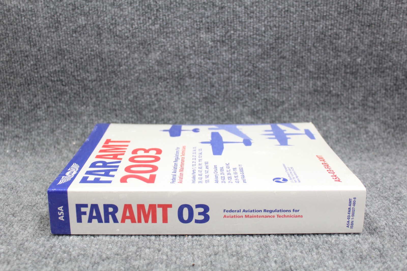 FAR/AMT 2003: Federal Aviation Regulations for Aviation Maintenance Technicians