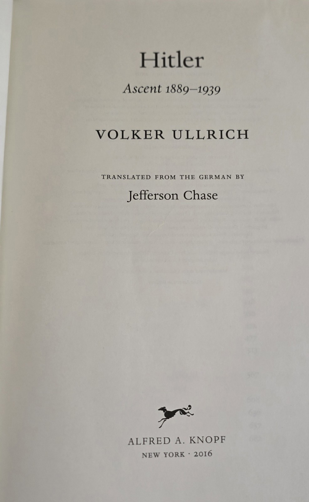 Hitler – Ascent 1889-1939. Volker Ullrich. Knopf 2016. No Dust Jacket WWII