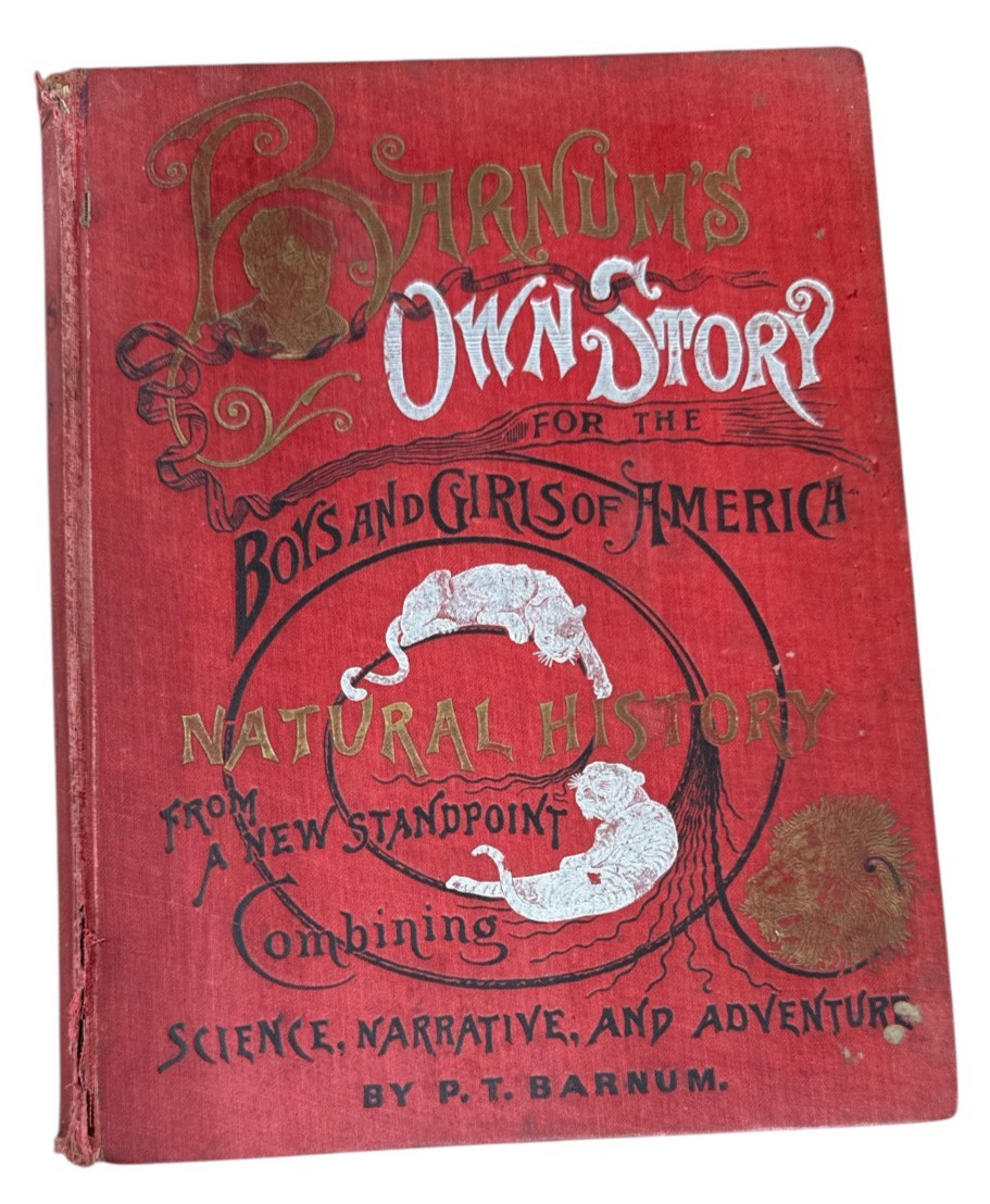 BARNUM’S Own Story for the Boys & Girls of America . Natural History from 1891
