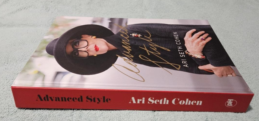 Advanced Style by Ari Seth Cohen (2012, Hardcover First Edition)