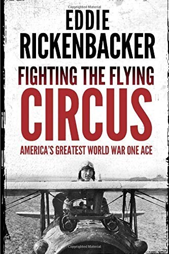 Fighting the Flying Circus by E. Rickenbacker ~ PAPERBACK ~ Ships FREE **NEW**