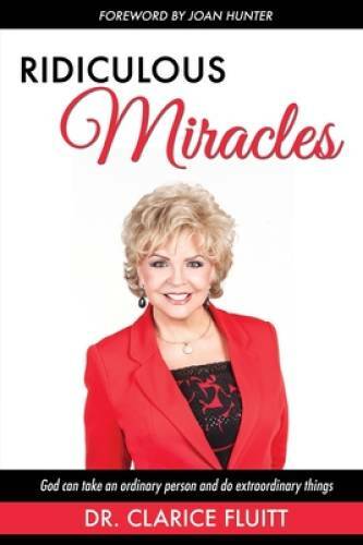 Ridiculous Miracles: God Can Take an Ordinary Person and Do Extraordinary – GOOD