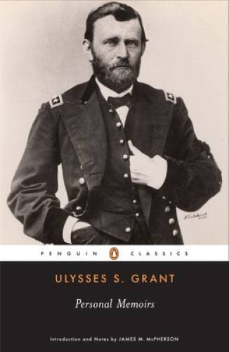 Personal Memoirs (Penguin Classics) – Paperback By Grant, Ulysses S. – VERY GOOD