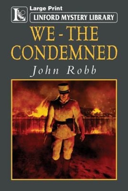 We – the Condemned Hardcover John Robb