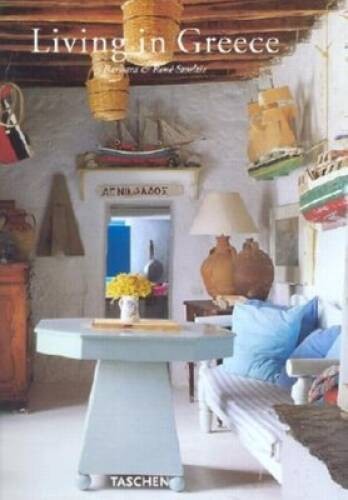 Living in Greece (Taschen Specials) – Hardcover By Stoeltie, Barbara – GOOD
