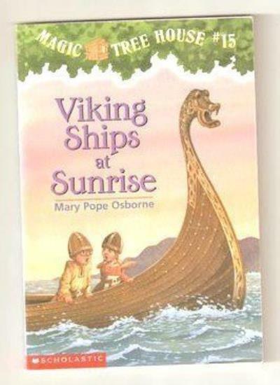 Viking Ships at Sunrise (Magic Tree House) By Mary Pope Osborne