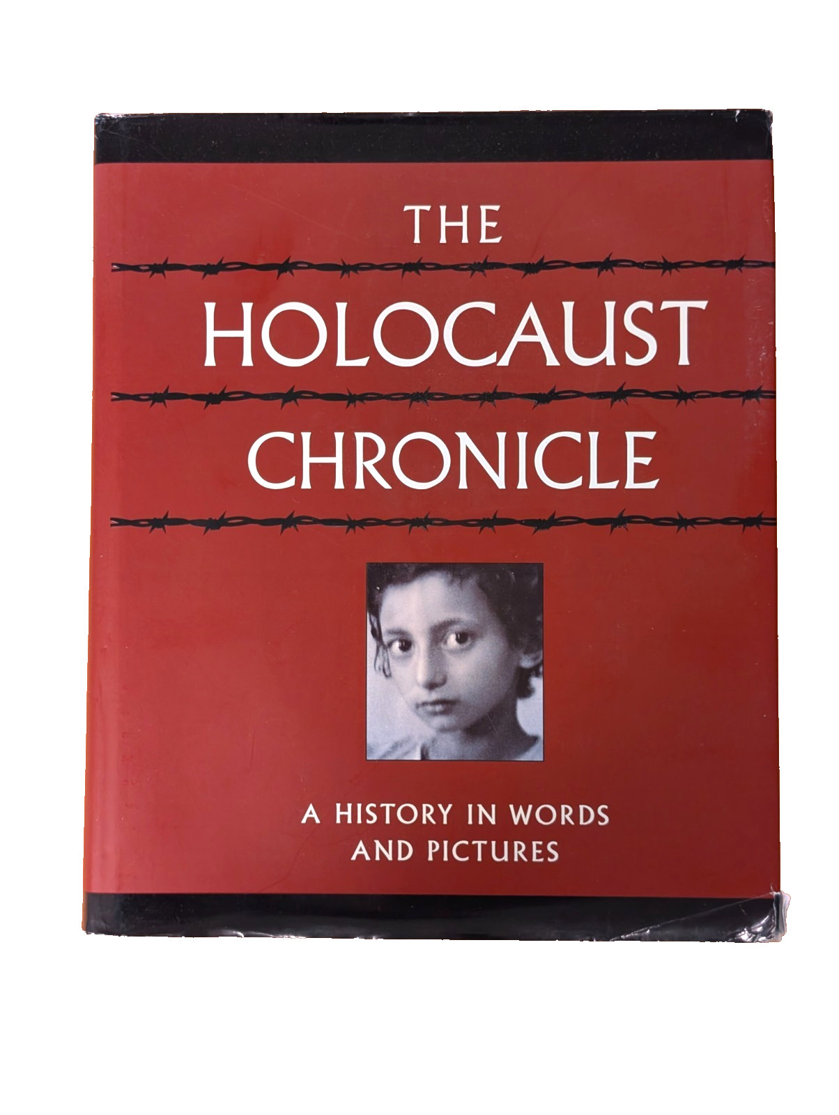 The Holocaust Chronicle: A History in Words and Pictures by John Roth (2009)