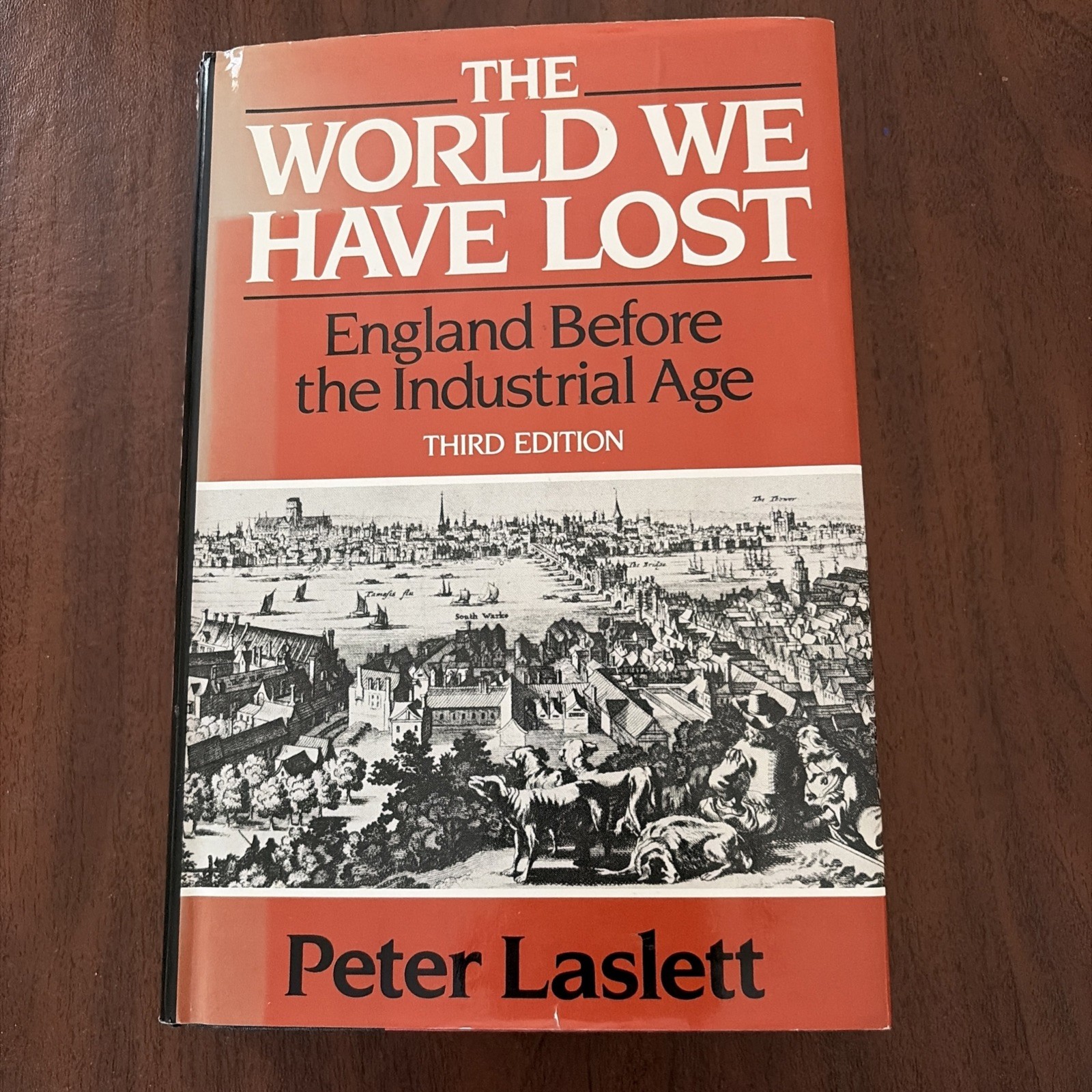 The World We Have Lost: England Before the Industrial Age Peter Laslett Third Ed