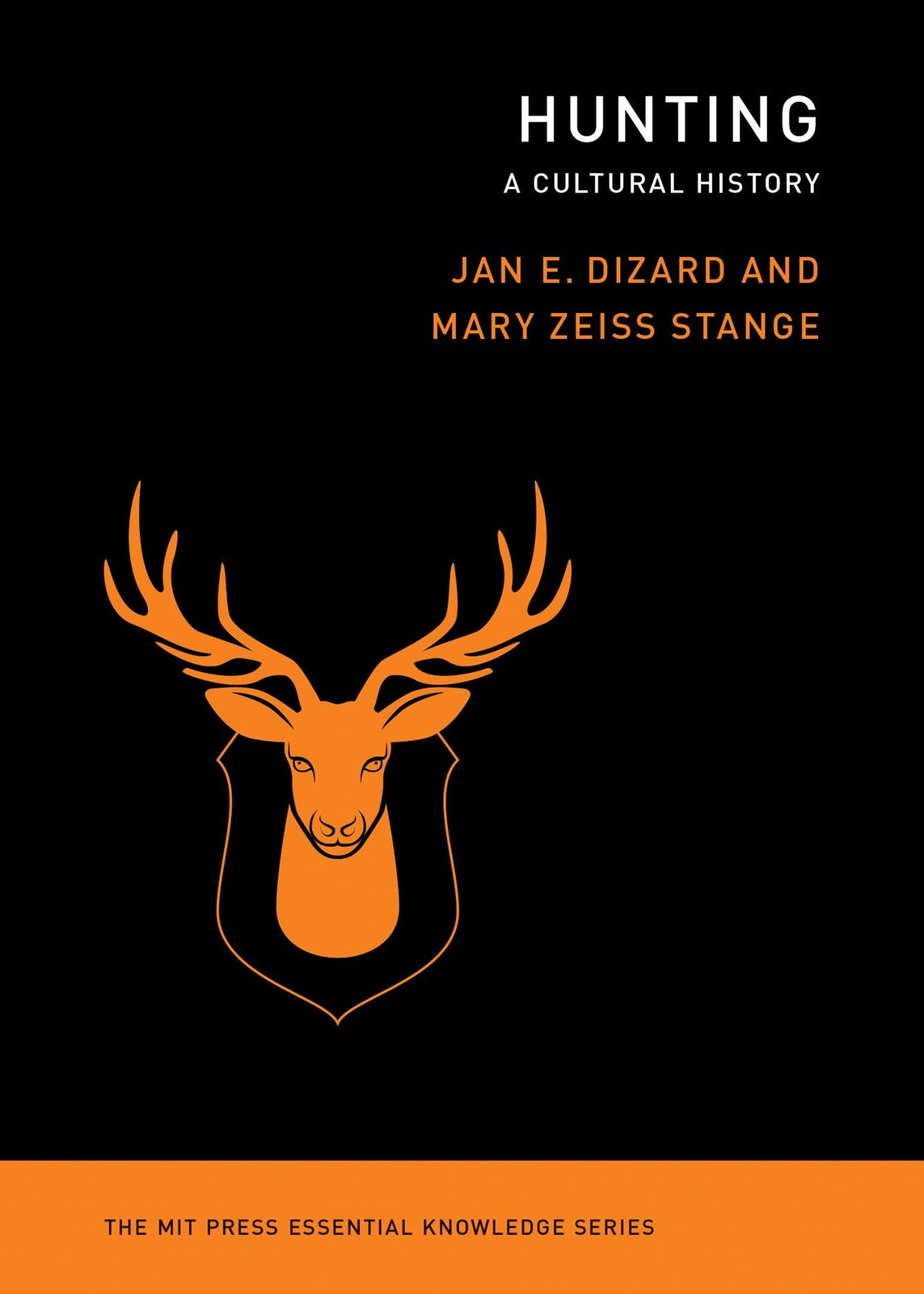 Hunting: A Cultural History (The MIT Press Essential Knowledge series), Dizard,