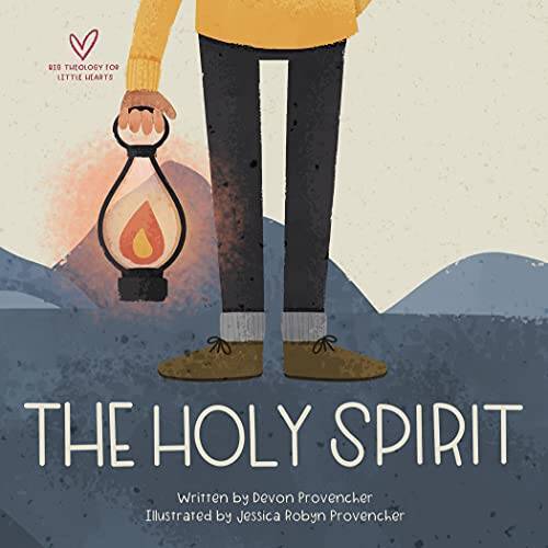 The Holy Spirit (Big Theology for Little Hearts) – Board book – GOOD