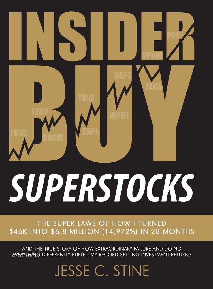 Insider Buy Superstocks: The Super Laws of How I Turned $46K into $6.8 Milli…