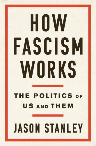 How Fascism Works: The Politics of Us and Them – Hardcover – GOOD