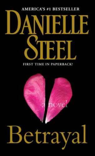 Betrayal: A Novel – Mass Market Paperback By Steel, Danielle – GOOD