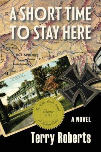 A Short Time to Stay Here by Terry Roberts