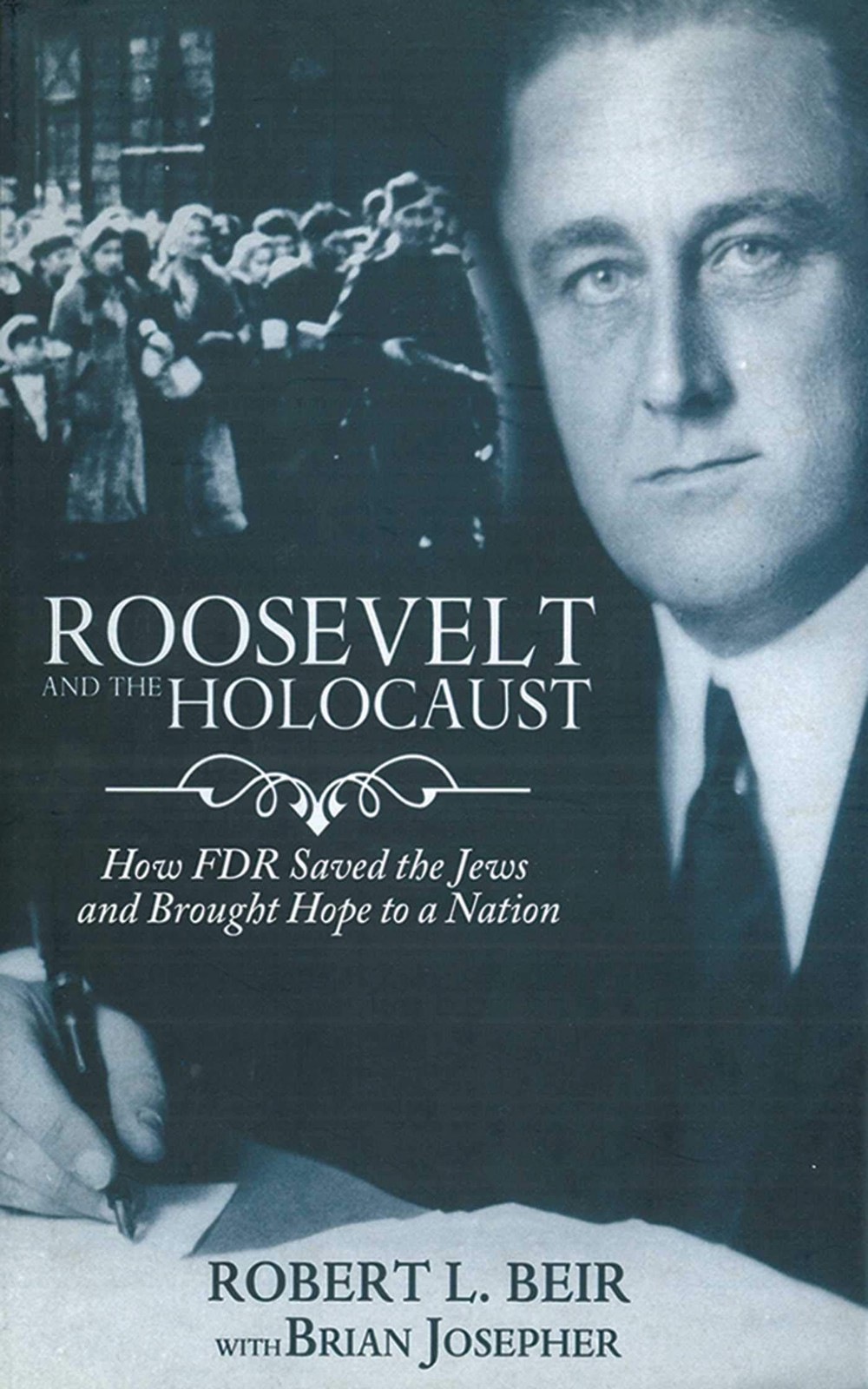 Roosevelt and the Holocaust: How FDR Saved the Jews and Brought Hope to a Na…