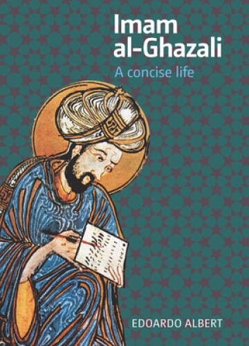 Imam al-Ghazali: A Concise Life – Paperback By Albert, Edoardo – VERY GOOD
