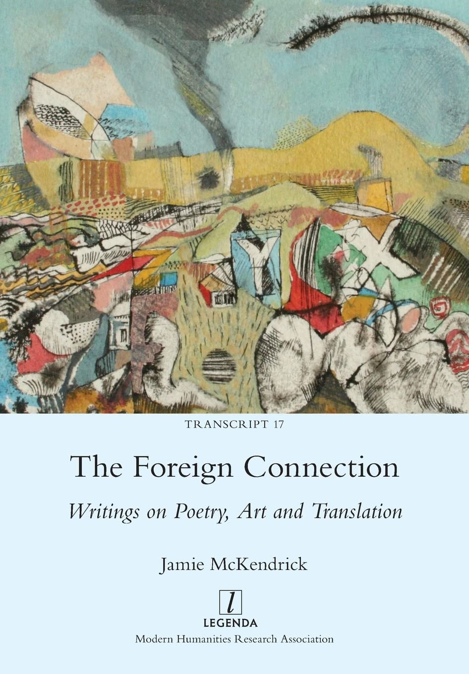 The Foreign Connection: Writings on Poetry, Art and Translation (Transcript)